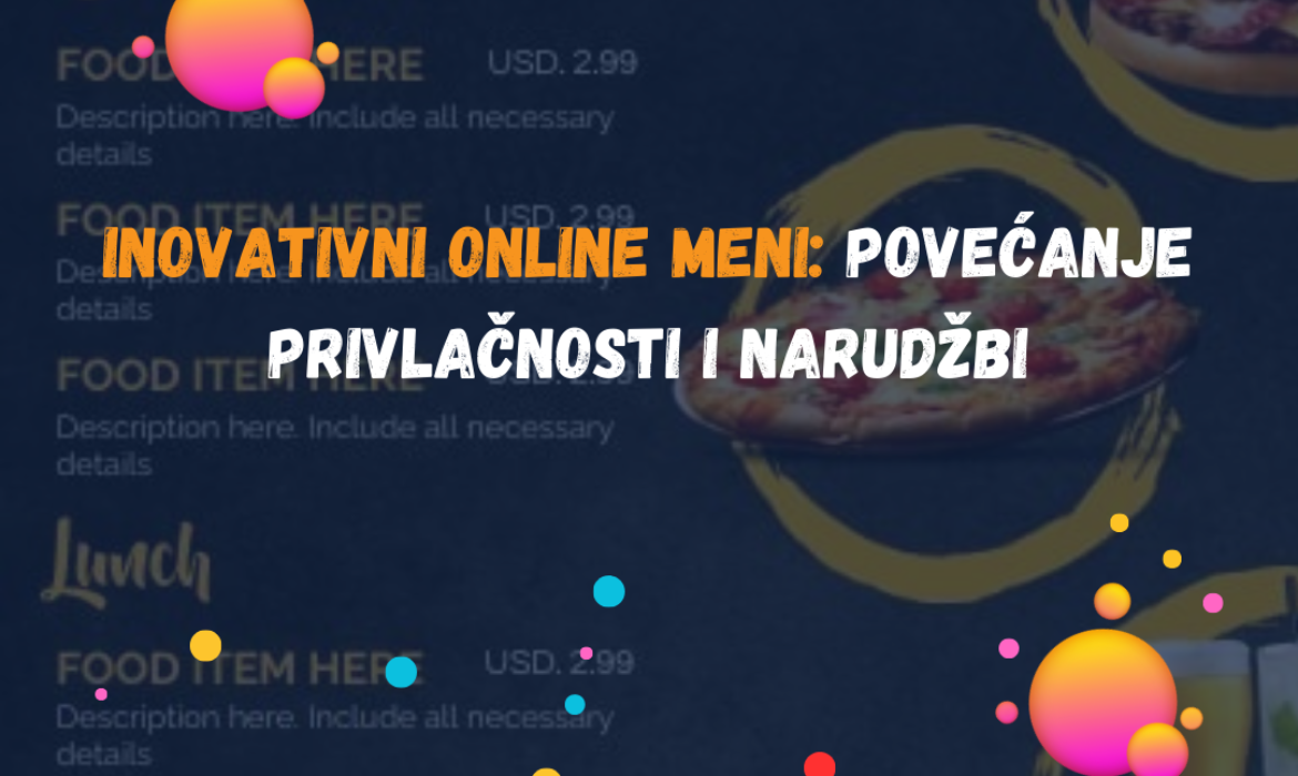 Inovativni Online Meni: Povećanje Privlačnosti i Narudžbi