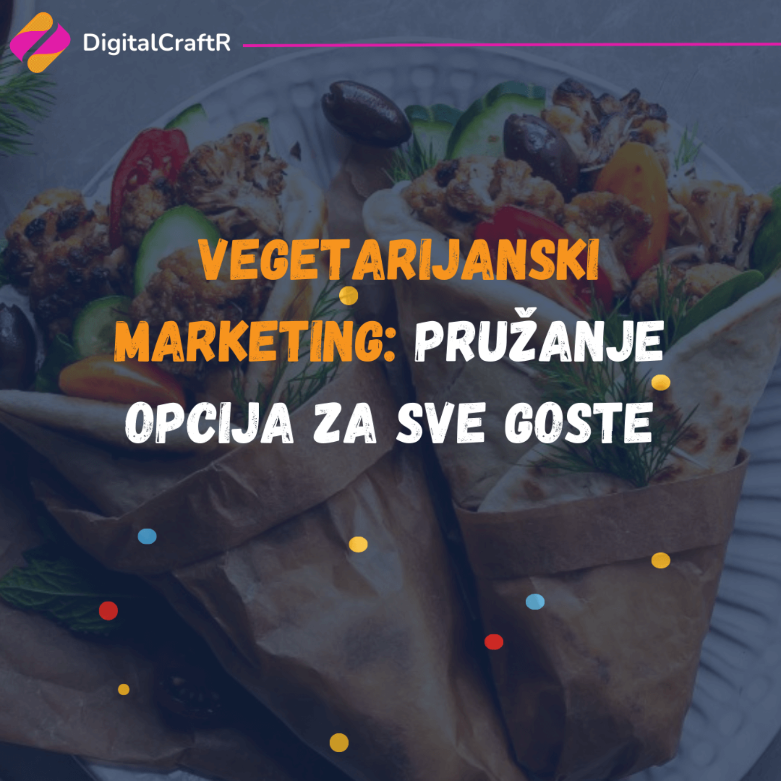 Vegetarijanski Marketing: Pružanje Opcija za Sve Goste