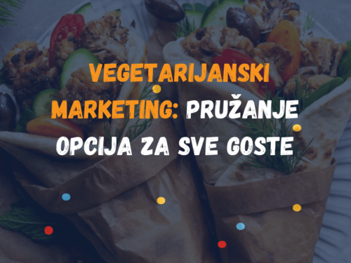 Vegetarijanski Marketing: Pružanje Opcija za Sve Goste