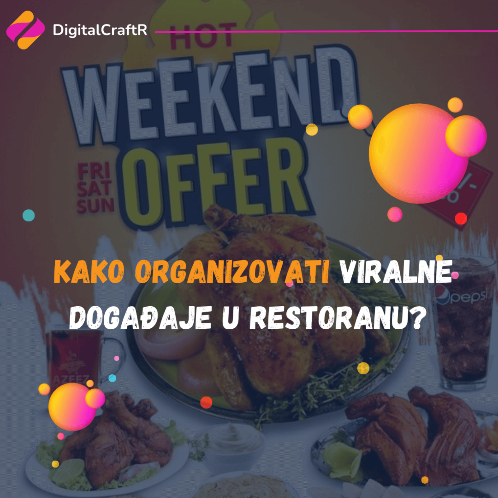 Kreiranje Privlačnih Ponuda Za Restoran: Savjeti za Efikasan Marketing