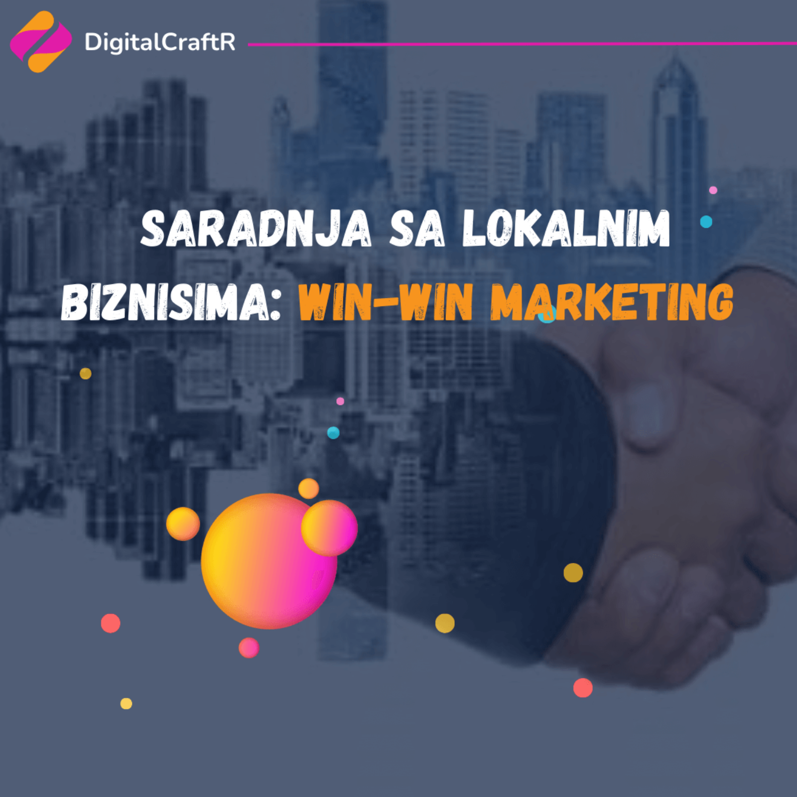 Saradnja sa Lokalnim Biznisima: Win-Win Marketing