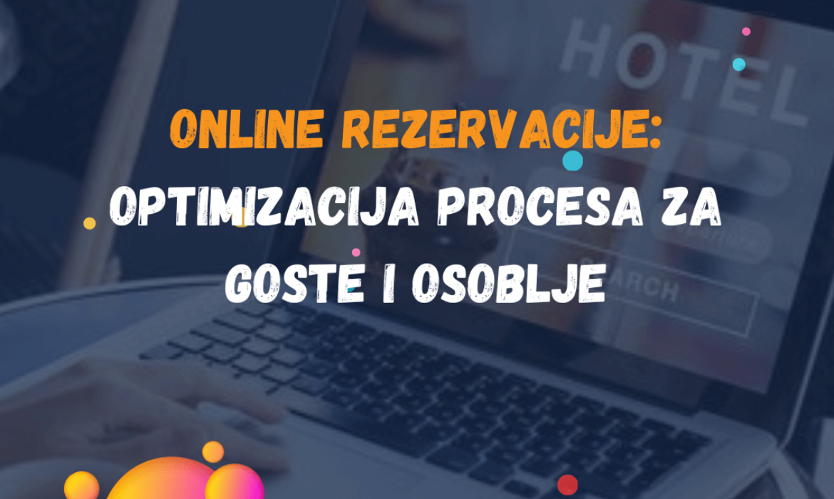 Online Rezervacije: Optimizacija Procesa Za Goste i Osoblje