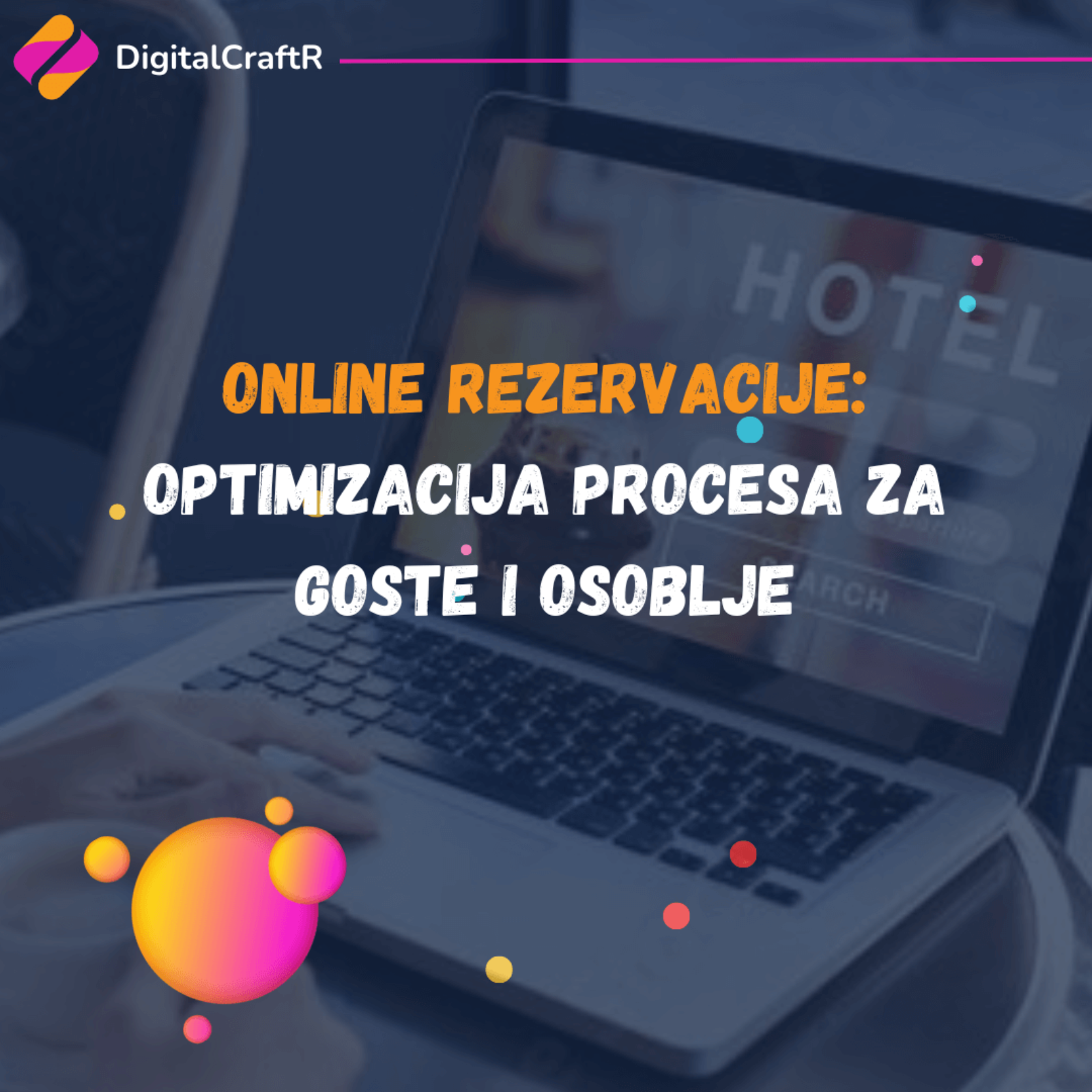 Online Rezervacije: Optimizacija Procesa Za Goste i Osoblje